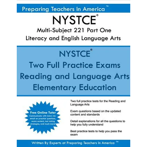 NYSTCE Multi-Subject 221 Part One Literacy and English Language Arts: NYSTCE Multi-Subject: Teachers of Childhood (Grade 1-Grade 6)