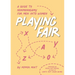 Playing Fair: A Guide to Nonmonogamy for Men Into Women