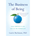 The Business of Being: Soul Purpose In and Out of the Workplace