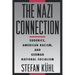 The Nazi Connection: Eugenics, American Racism, and German National Socialism