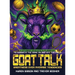 GOAT TALK Greatness Over Average Tendencies: A student athlete's playbook to dominate the game on and off the field.