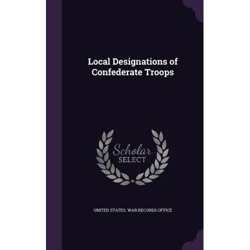 Local Designations of Confederate Troops