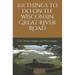 101 Things to Do on the Wisconsin Great River Road