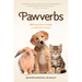 Pawverbs: 100 Inspirations to Delight an Animal Lover's Heart