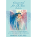 Connected for All Time (Book 1): A Spiritual Solution to Grief After Miscarriage or Infant Loss