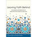 Leaving Faith Behind: The Journeys and Perspectives of People Who Have Chosen to Leave Islam