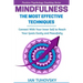 Mindfulness: The Most Effective Techniques: Connect With Your Inner Self To Reach Your Goals Easily and Peacefully
