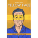 Yellow Face (Broadway Edition)
