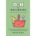 A-Z of Wellbeing: Finding your Personal Toolkit for Peace and Wholeness