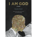 I Am God