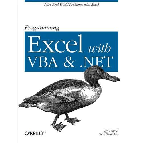 Programming Excel with VBA and .Net: Solve Real-World Problems with Excel