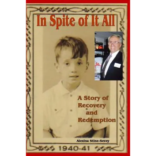 In Spite of It All: A Story of Recovery and Redemption
