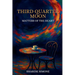 Third Quarter Moon: Matters of the Heart