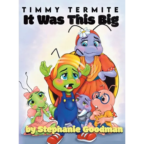 Timmy Termite It Was This Big