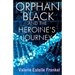 Orphan Black and the Heroine's Journey: Symbols, Depth Psychology, and the Feminist Epic