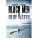 Black Men and Blue Water