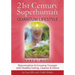 21st Century Superhuman-4: Part 4: BODY Rejuvenation and Growing Younger with Healthy Eating, Cleanse & Detox