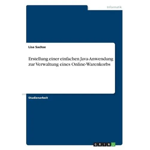 Erstellung einer einfachen Java-Anwendung zur Verwaltung eines Online-Warenkorbs
