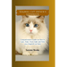 Ragdoll Cat Owner's Handbook: Comprehensive Guide on How to Care, Train, Feed, Bath and Trim your Ragdoll Cat Nails