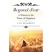 Beyond Fear: A Witness to the Power of Happiness