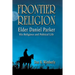 Frontier Religion: Elder Daniel Parker - His Religious and Political Life