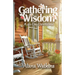 Gathering Wisdom, A 40-Day Devotional