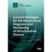 Current Strategies for the Biochemical Diagnosis and Monitoring of Mitochondrial Disease