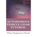 Autonomous Vehicle Lidar Tutorial: What Beginners Need: Pedestrian Recognition And Tracking Using 3D Lidar For Autonomous Vehicle