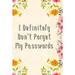 I Definitely Don't Forget My Passwords: Basic Internet Password Keeper Book