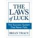 The Laws of Luck: The Success System That Never Fails