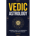 Vedic Astrology: A Beginner's Guide to the Fundamentals of Jyotish and Hindu Astrology