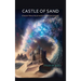 Castle Of Sand: A Distant World Holds the Key to Mankind's Survival