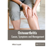 Osteoarthritis: Causes, Symptoms and Management