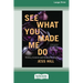 See What You Made Me Do: Power, Control and Domestic Abuse [Standard Large Print 16 Pt Edition]