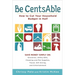 Be CentsAble: How to Cut Your Household Budget in Half