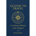 License to Travel: A Cultural History of the Passport
