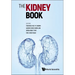Kidney Book, The: A Practical Guide on Renal Medicine