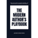 The Modern Author's Playbook: The Complete Who, What, When, Where, Why, and How of Writing and Publishing Today