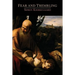 Fear and Trembling: A Dialectical Lyric