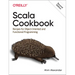 Scala Cookbook: Recipes for Object-Oriented and Functional Programming