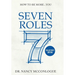 Seven Roles: How to Be More You