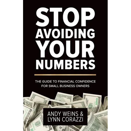 Stop Avoiding Your Numbers: The Guide to Financial Confidence for Small Business Owners