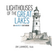 Lighthouses of the Great Lakes: An Architect's Sketchbook