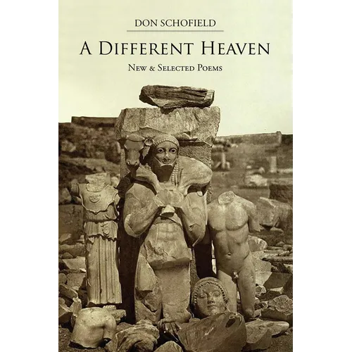 A Different Heaven: New & Selected Poems