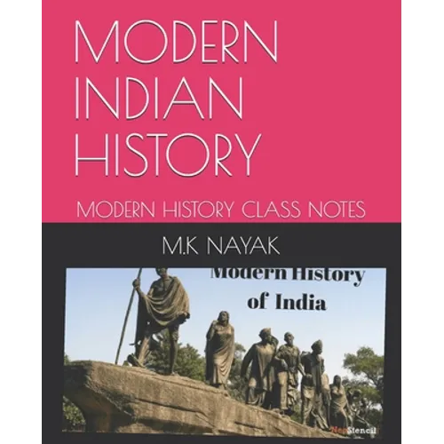 Modern Indian History: Modern History Class Notes