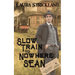 Slow Train to Nowhere: Sean