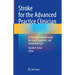 Stroke for the Advanced Practice Clinician: A Clinically Focused Guide for Acute, Inpatient, and Outpatient Care