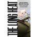 The Long Heat: Climate Politics When It's Too Late