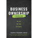 Business Ownership: The Joy. The Pain. The Truth.