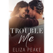 Trouble Me: A Steamy, Small Town Workplace Romance